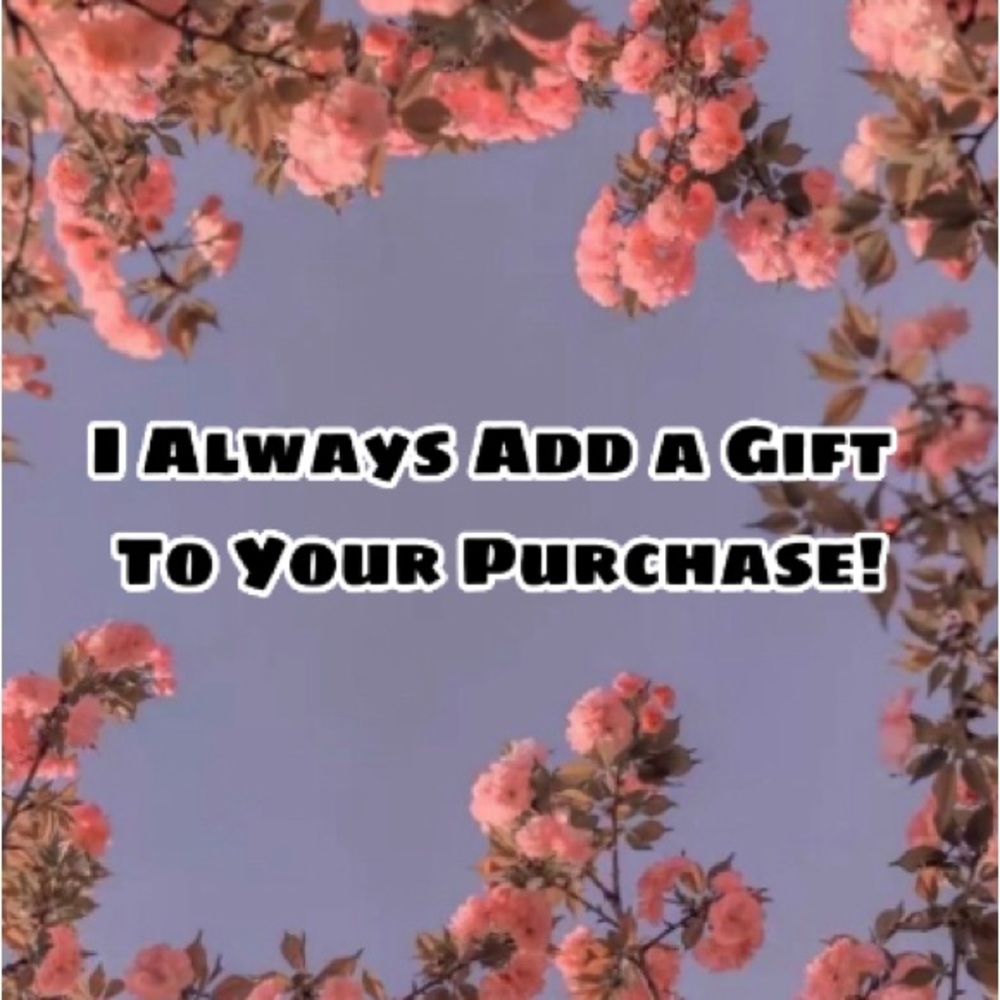 I always add a gift 💖